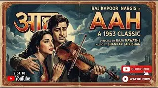 AAH | Full Hindi Movie | Raj Kapoor, Nargis