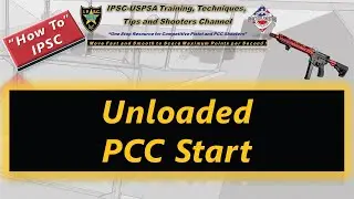 How To: IPSC Unloaded PCC Start
