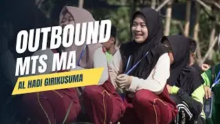 OUTBOUND MTS MA AL HADI GIRIKUSUMA || MATSAMA 2024