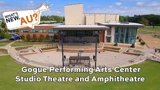 What's New, AU: Gogue Performing Arts Center Studio Theatre and Amphitheatre