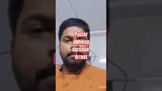 pastor#abhinay#darshan#arrest#
