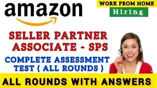 Amazon Seller Partner Associate - SPS | 2024🔥|  Complete Assessment Test | All The rounds