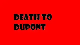 Death to DuPont