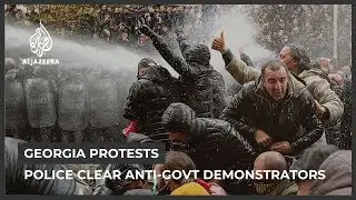 Georgia protests: Police clear anti-gov't demonstrations