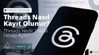 Threads Nedir ? Threads Nasıl Kayıt  Olunur?