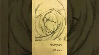 Will Vukin - Heartpool - Obscure Private MI Acoustic New Age / Ambient / Field Recording 1983 PINA