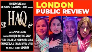 HAQ HINDI MOVIE REVIEW | London Public Opinion #hindisong #imranhashmi #yamigautam #haq
