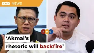 Akmal&rsquo;s fiery rhetoric will backfire on BN, says Ti