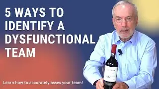 5 Ways to Identify a Dysfunctional Team