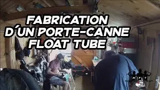 Fabrication d'un porte canne Float Tube. [HD]