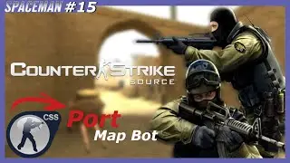 Counter-Strike Source | #15 - Bot Only / S&oacute; Bot | Relaxing | Port Map