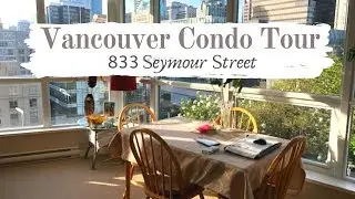 Downtown Vancouver Condo Tour - 833 Seymour Street | First Stay Realty Inc.