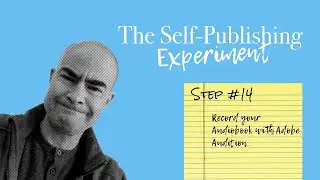 Эксперимент по самостоятельному изданию № 14: Запись аудиокниги в Adobe Audition