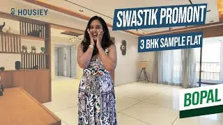Swastik Promont South Bopal | 3 BHK Sample Flat Tour [2025] | Swastik Group Ahmedabad