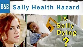 Is Sally Dying? Wyatt Leaving Sally For Flo | Bold And The Beautiful Shocking death in 2020