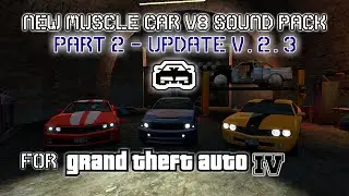 GTA IV Muscle Car V8 Engine Sound Pack Showcase ASMR (Lore-Friendly) UPDATE 2.3 (PART 2)