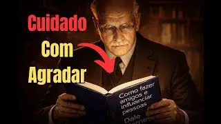 Voc&ecirc; Ficou &ldquo;Bonzinho Demais&rdquo; Carl Jung Explica o Perigo de &ldquo;Como Fazer Amigos e Influenciar Pessoas&rdquo;