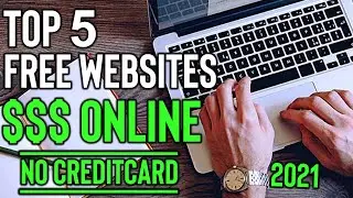Top 5 FREE Websites To Make Money Online In 2021 With NO Creditcard