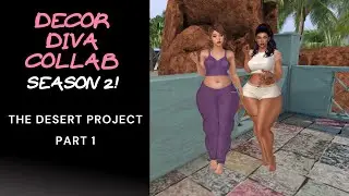 🌵 Second Life Decor Diva Collab Season 2 ~ Desert Project Part 1 🌵