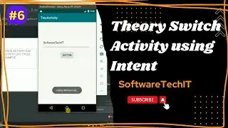 #6 Theory of Intent and Switch Activity using Intent | Android Studio Tutorial | SoftwareTechIT
