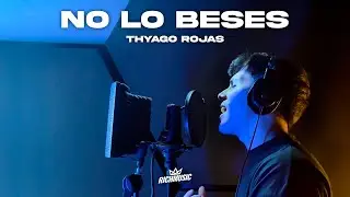 Thyago Rojas - No Lo Beses | Prod. @ᴘᴀʙᴏʟᴏᴄʜɪ  (Video Oficial)