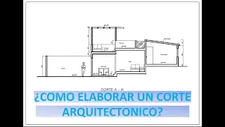 COMO HACER UN CORTE ARQUITECTONICO