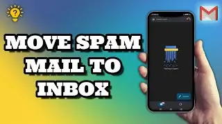 How To Move Spam Mail To Inbox In Gmail | Social Tech Insider