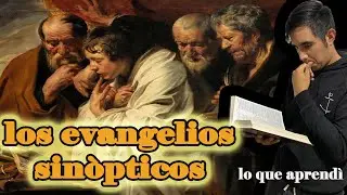 LOS EVANGELIOS SINOPTICOS. cuales son y por qué. lo que aprendí