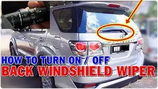 HOW TO TURN ON OFF BACK WINDSHIELD WIPERS IN TOYOTA FORTUNER