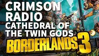 Crimson Radio Cathedral of the Twin Gods Location Borderlands 3