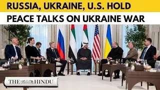 Russia, Ukraine and U.S. hold direct talks in Abu Dhabi on ending war in Ukraine