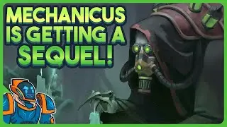Warhammer 40K Mechanicus Is Getting A Sequel, And It Looks Fantastic!