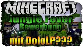 #JUNGLE FEVER Bewerbung | DoloLP