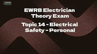 EWRB Electrician Exam Teaching Guidelines Topic 14 &ndash; ELECTRICAL SAFETY (PERSONAL)