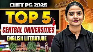 CUET PG 2026 | Top 5 Central Universities for English Literature | CUET PG 2026 Must Watch!