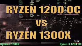 R3 1200 Overclock (OC) vs Ryzen 1300x Gaming Performance comparison
