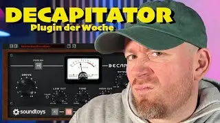 Soundtoys Decapitator | Plugin der Woche