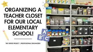 ORGANIZING A KINDERGARTEN CLOSET FOR OUR LOCAL TEACHERS! | Professional Organizers