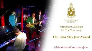 Musicians&rsquo; Company Jazz Tina May Young Jazz Musician of the Year Competition 2023