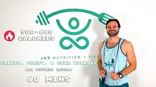 60 Min Cardio, Chest, & Core Workout for All Fitness Levels | 🔥 500-600 Calories | JAZ it Up 285