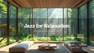 Smooth Jazz Relaxation 🎷 Calm Background Music for Focus & Stress Relief
