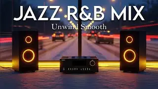 Smooth Jazz & Soulful R&B Mix Perfect Background for Work & Relaxation