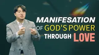 Manifestation of God's Power Through Love | Michael Widjaja