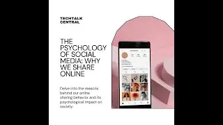 The Psychology of Social Media: Why We Share Online