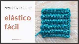 EL&Aacute;STICO a CROCHET con punto bajo | melonchillo