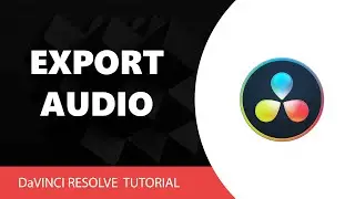 DaVinci Resolve Tutorial: How To Export Audio In Davinci Resolve