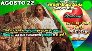 EVANGELIO VIERNES 22/08/2025 | MATEO 22,34-40 | La ley del amor | VIERNESXXTOC