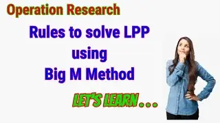 Linear Programming Problem [LPP] | Big M Method Rules with example | Operation Research