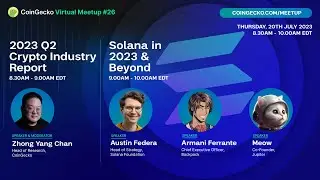 Солана в 2023 году и далее | Виртуальная встреча CoinGecko №26