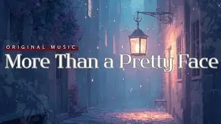 More Than a Pretty Face | Beauty, Strength, and Self-Belief  (Official lyrics video) 